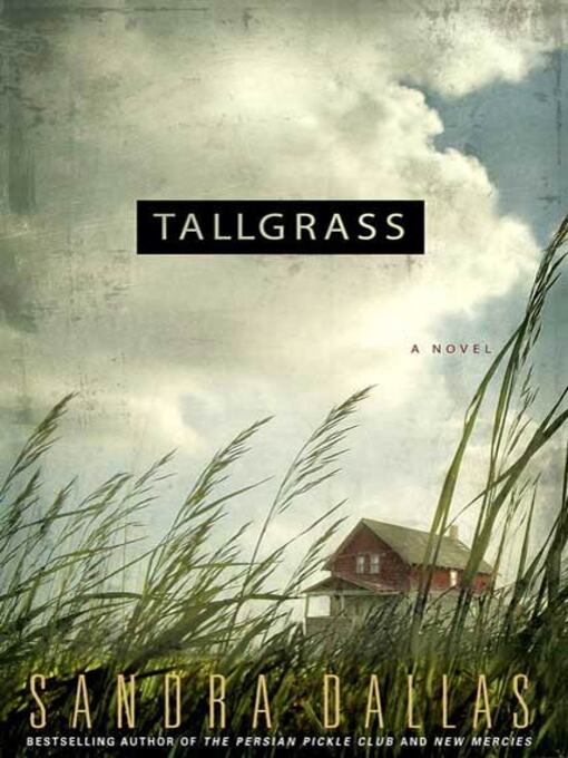 Title details for Tallgrass by Sandra Dallas - Available